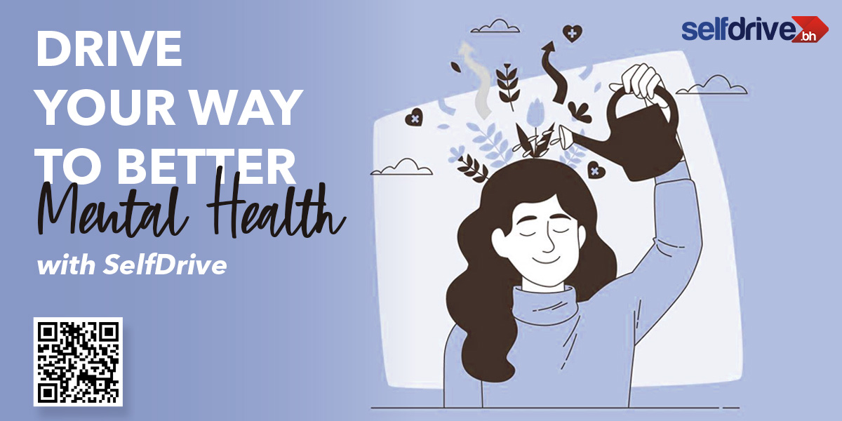 Drive for Your Wellbeing: How SelfDrive Bahrain Supports Mental Health