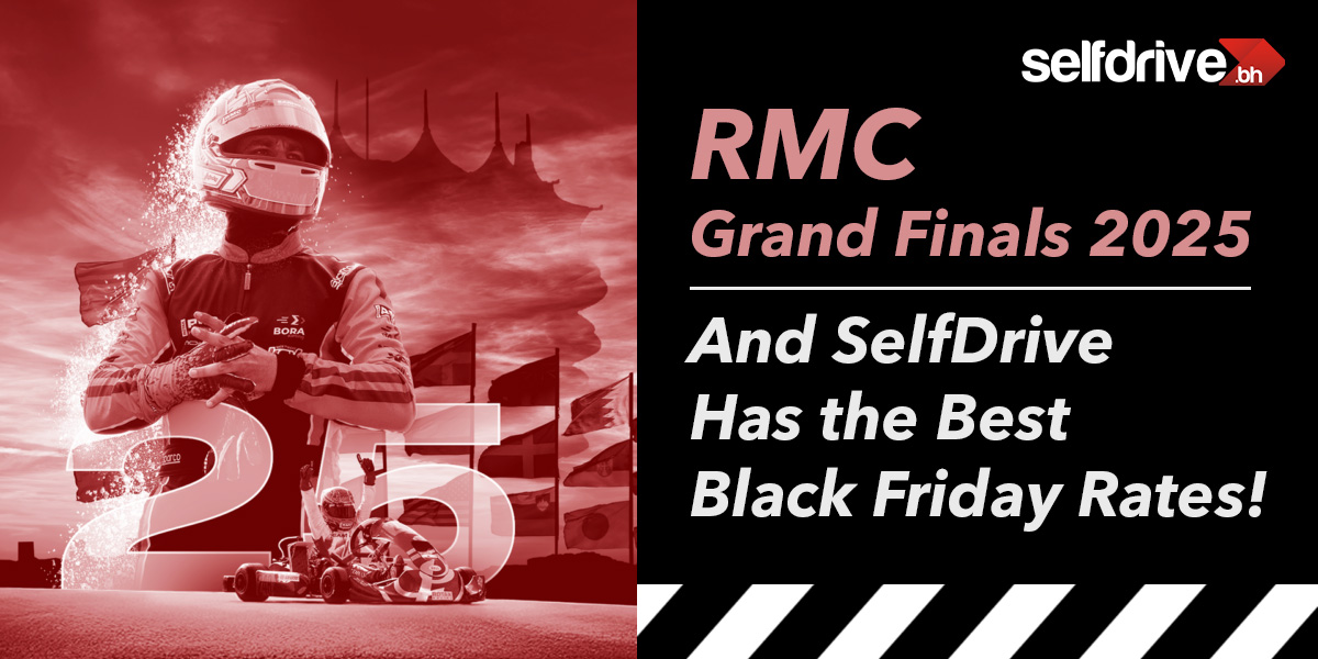 Heading to the RMC Grand Finals? Drive Smart With SelfDrive Bahrainâ€™s Black Friday Sale