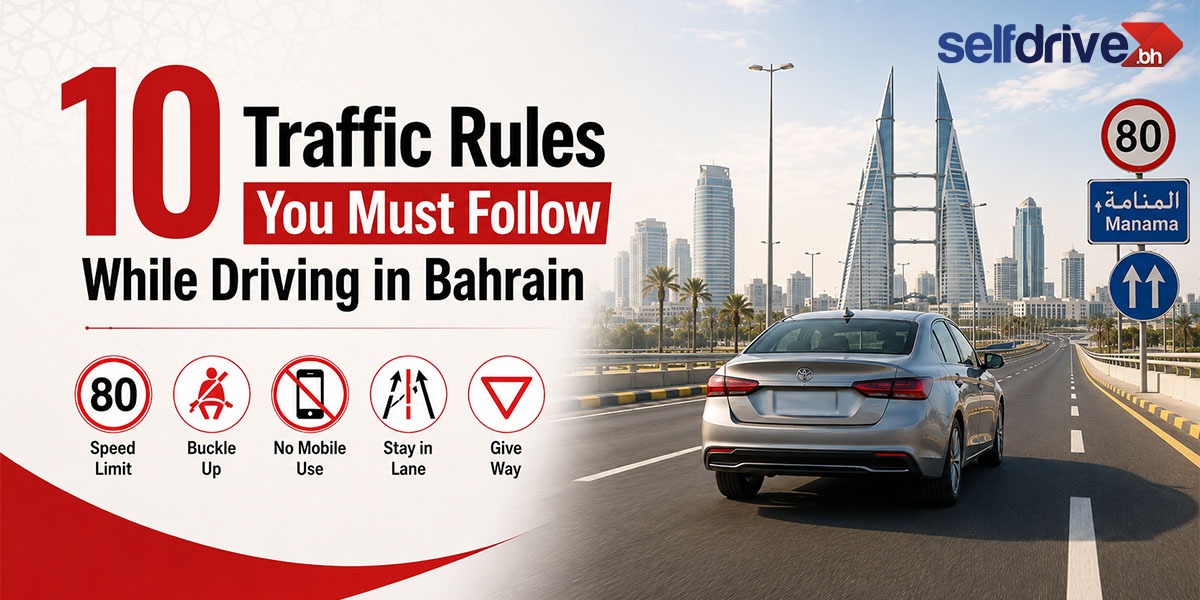 10 Traffic Rules You Must Follow While Driving in Bahrain