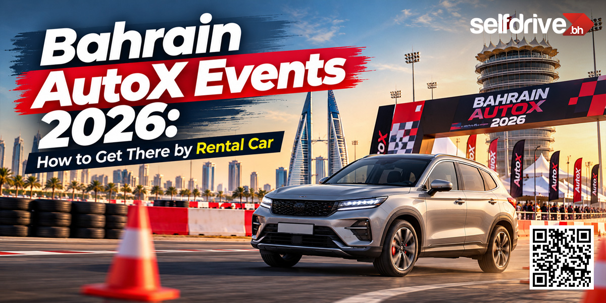 Bahrain AutoX Events 2026: How to Get There by Rental Car