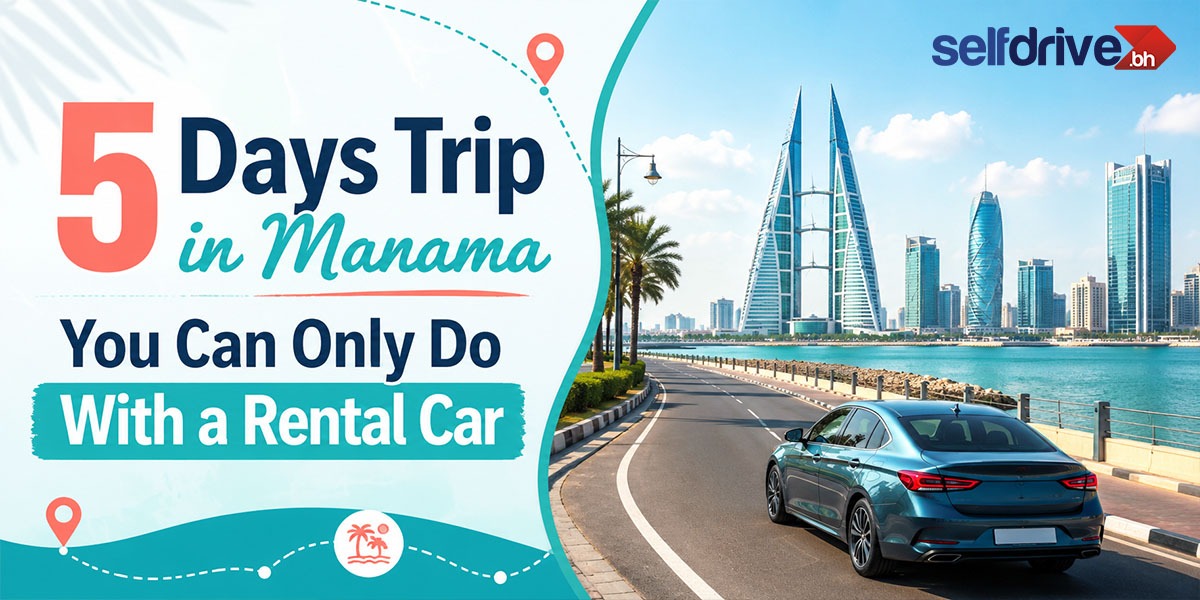 Scenic view of a coastal road in Manama with modern skyscrapers, palm trees, and a rental car promoting a 5-day trip.